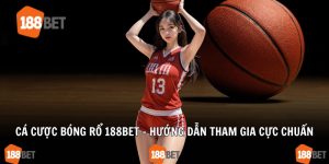 Cá Cược Bóng Rổ 188Bet