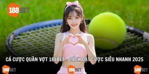 Cá Cược Quần Vợt 188Bet