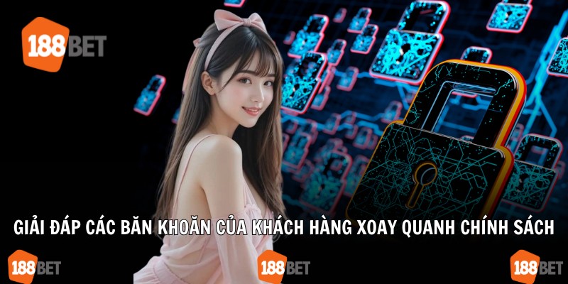 Giải đáp các băn khoăn của khách hàng xoay quanh chính sách