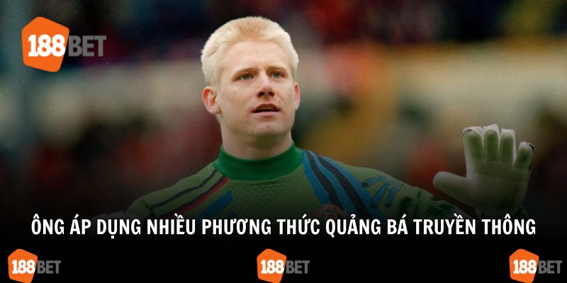 Ông áp dụng nhiều phương thức quảng bá truyền thông