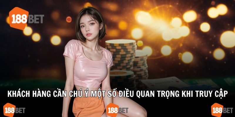 Khách hàng cần chú ý một số điều quan trọng khi truy cập