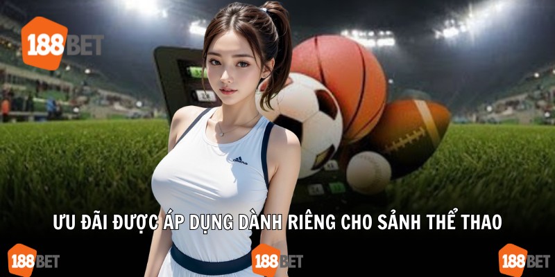 Ưu đãi được áp dụng dành riêng cho sảnh thể thao