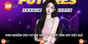 kinh nghiệm chơi Future 188Bet