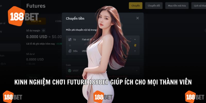 Kinh nghiệm chơi Future 188Bet giúp ích cho mọi thành viên