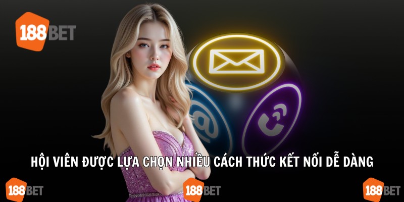 Hội viên được lựa chọn nhiều cách thức kết nối dễ dàng
