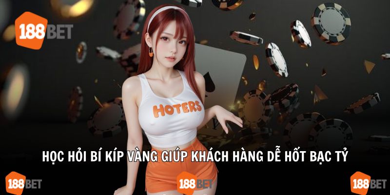 Học hỏi bí kíp vàng giúp khách hàng dễ hốt bạc tỷ