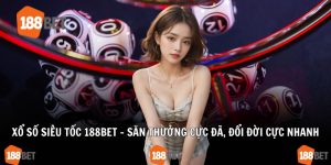 Xổ số siêu tốc 188Bet